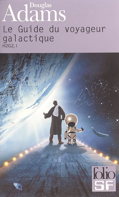 H2G2. Vol. 1. Le guide du voyageur galactique