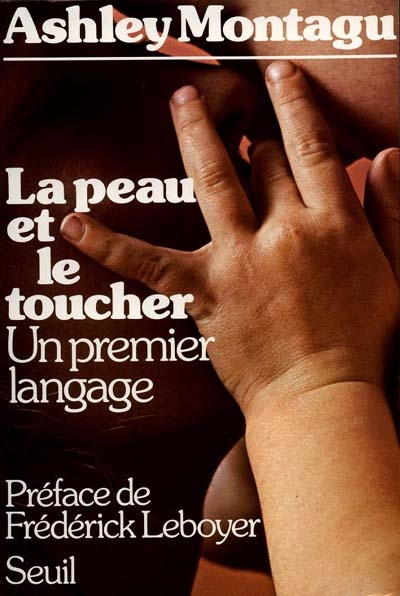 La peau et le toucher : un premier langage