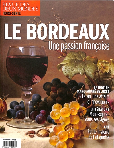 Revue des deux mondes, hors série. Le Bordeaux : une passion française