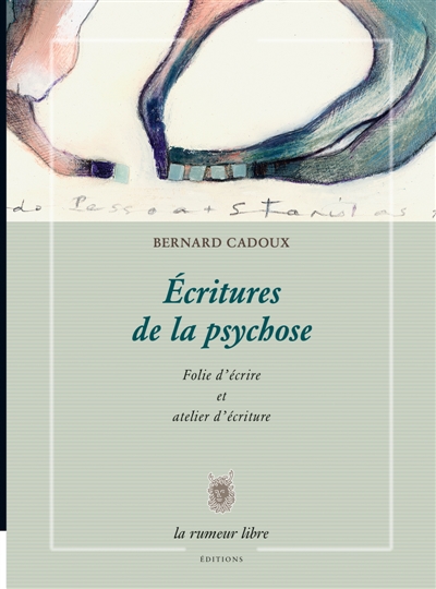 Ecritures de la psychose :...