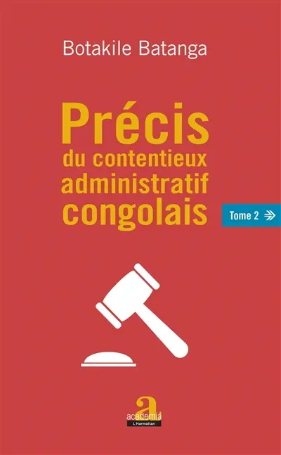 Précis du contentieux administratif congolais. Vol. 2