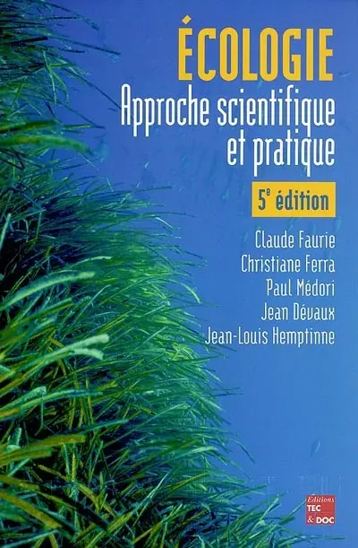 Ecologie : approche scientifique et pratique