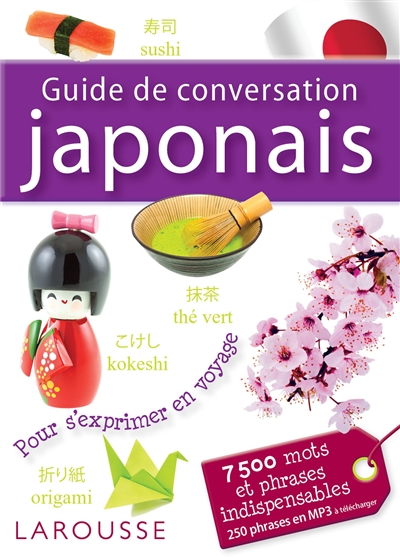 Guide de conversation japonais : pour s'exprimer en voyage