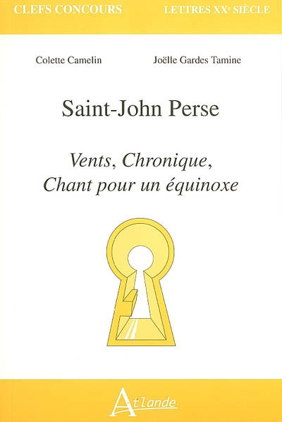 Saint-John Perse : Vents, Chronique, Chant pour un équinoxe