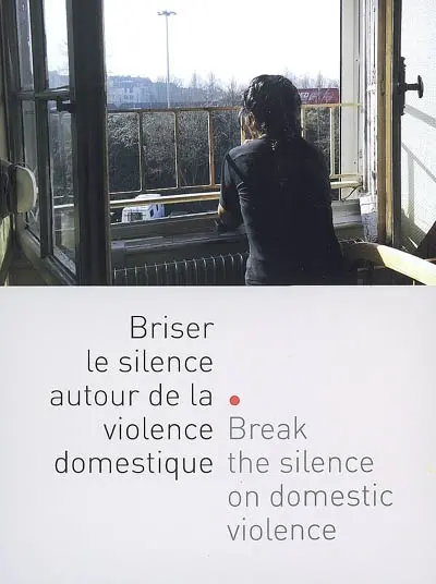 Briser le silence autour de la violence domestique. Break the silence on domestic violence