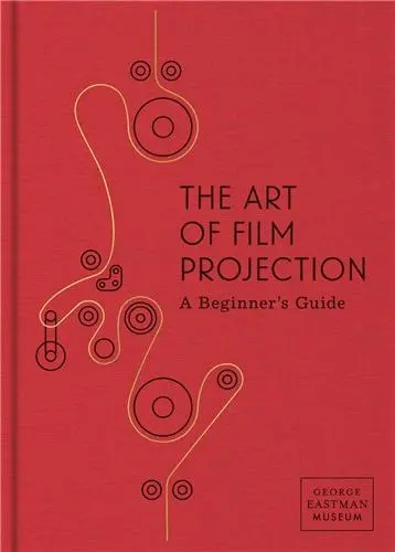 The Art of Film Projection A Beginner´s Guide