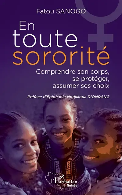 En toute sororité : comprendre son corps, se protéger, assumer ses choix