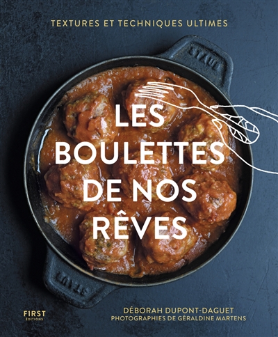 Les boulettes de nos rêves : textures et techniques ultimes