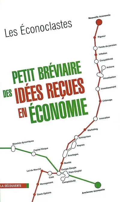 Petit bréviaire des idées reçues en économie