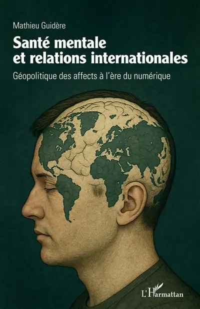 Santé mentale et relations internationales : géopolitique des affects à l'ère du numérique