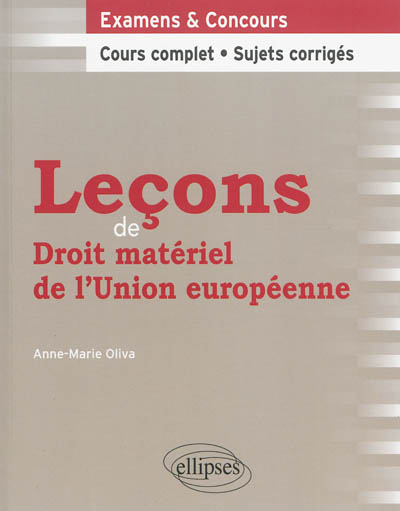 Leçons de droit matériel de l'Union européenne : cours complet et sujets corrigés