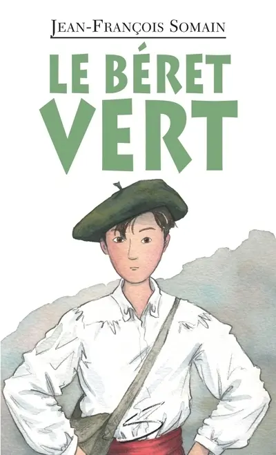 Le béret vert : un roman