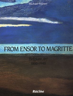 From Ensor to Magritte : belgian art, 1880-1940