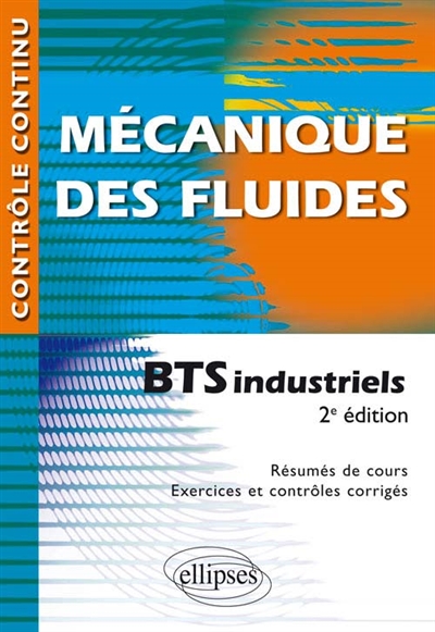 Mécanique des fluides : BTS industriels : résumés de cours, exercices et contrôles corrigés