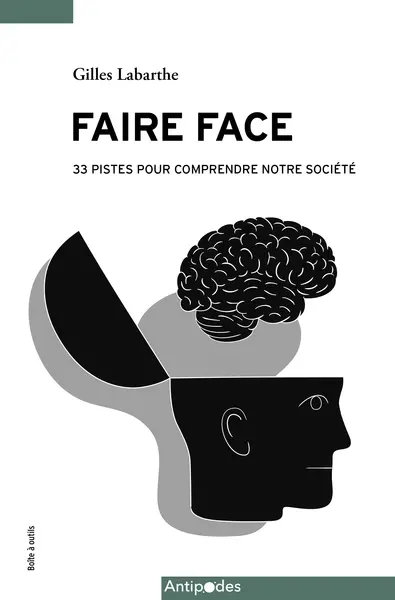 Faire face : 33 pistes pour comprendre notre société