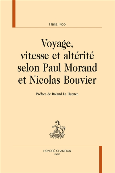 Voyage, vitesse et altérité selon Paul Morand et Nicolas Bouvier