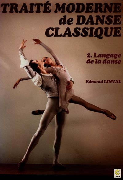Traité moderne de danse classique. Vol. 2. Le Langage de la danse