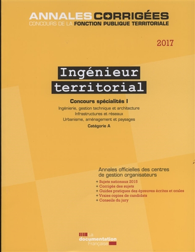 Ingénieur territorial 2017 : concours spécialités. Vol. 1
