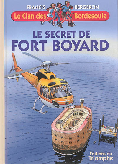 Le clan des Bordesoule. Vol. 15. Le secret de Fort Boyard