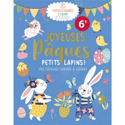 Mes planches d'artiste à colorier : joyeuses pâques petits lapins !