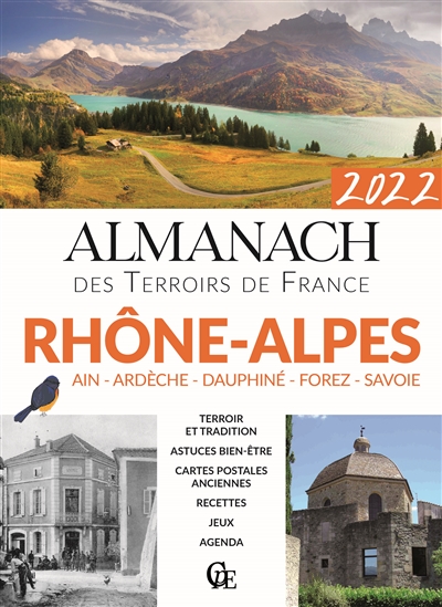 Almanach Rhône-Alpes 2022 : Ain, Ardèche, Dauphiné, Forez, Savoie