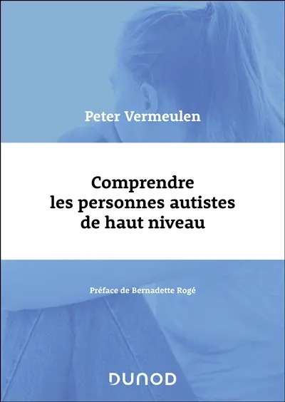 Comprendre les personnes autistes de haut niveau