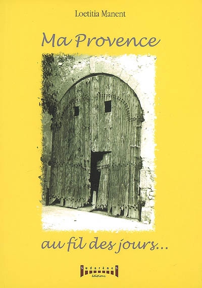 Ma Provence au fil des jours