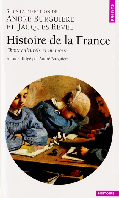 Histoire de la France. Vol. 3. Choix culturels et mémoire