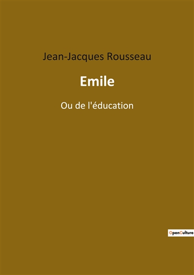 Emile : Ou de l'éducation