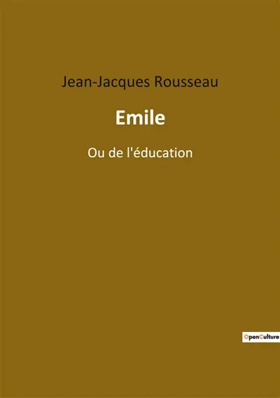 Emile : Ou de l'éducation