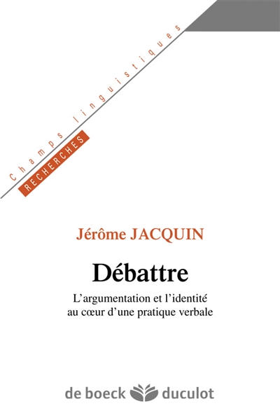 Débattre : l'argumentation et l'identité au coeur d'une pratique verbale