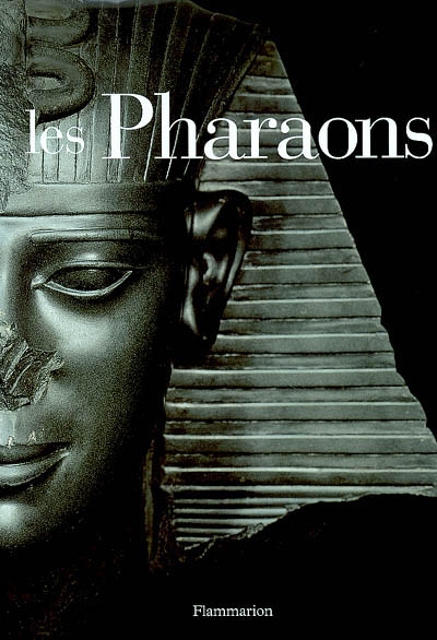 Les pharaons : exposition, Venise, Palazzo Grassi, du 10 septembre au 31 décembre 2002
