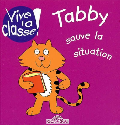 Vive la classe !. Tabby sauve la situation