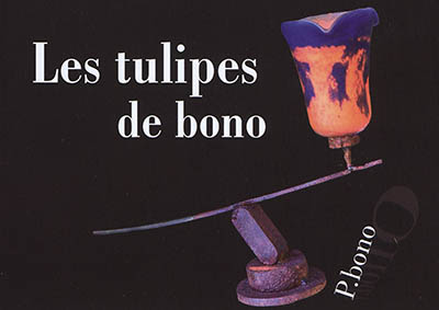 Les tulipes de Bono