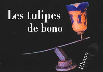Les tulipes de Bono
