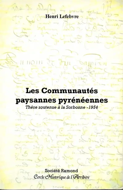 Les communautés paysannes pyrénéennes : thèse soutenue à la Sorbonne, 1954
