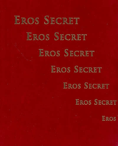 Eros secret : objets érotiques à transformation. Eros secret : erotic transformation objects