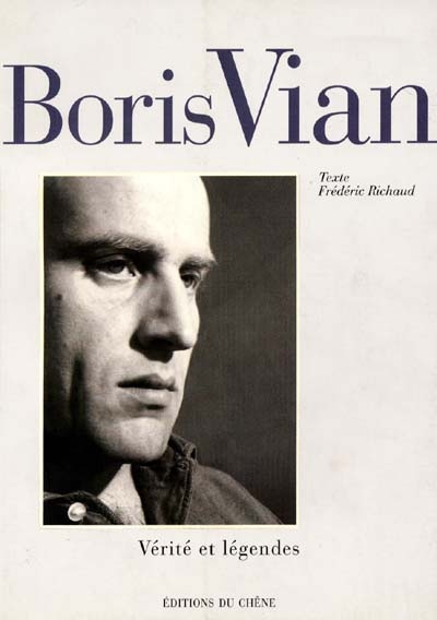 Boris Vian : vérité et légendes