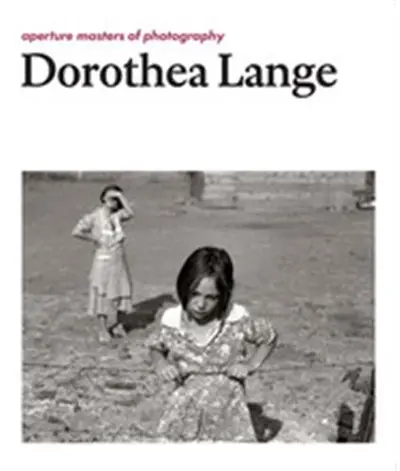 Dorothea Lange (Aperture Masters of Photography)