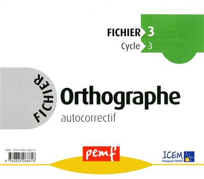 Orthographe fichier 3, cycle 3 : fichier autocorrectif