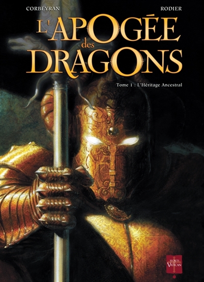 L'apogée des dragons. Vol. 1. L'héritage ancestral