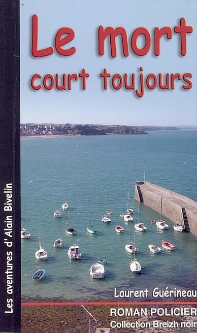 Les aventures d'Alain Bivelin. Le mort court toujours