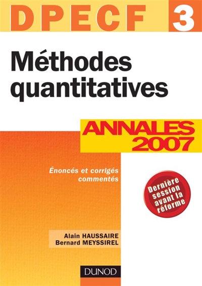 Méthodes quantitatives, DPECF 3 : annales 2007, corrigés commentés