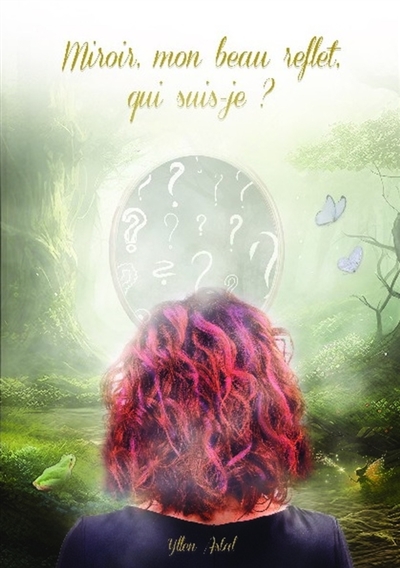 MIROIR, MON BEAU REFLET, QUI SUIS-JE ?