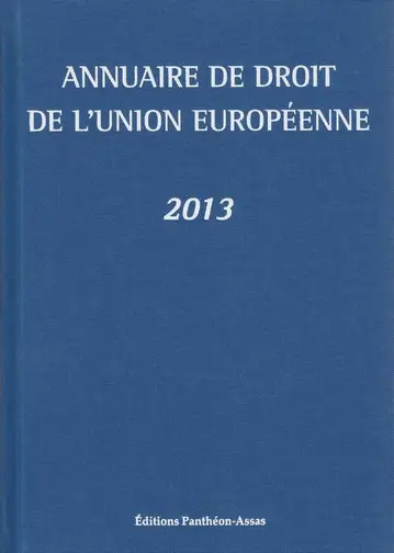 Annuaire de droit de l'Union européenne : 2013