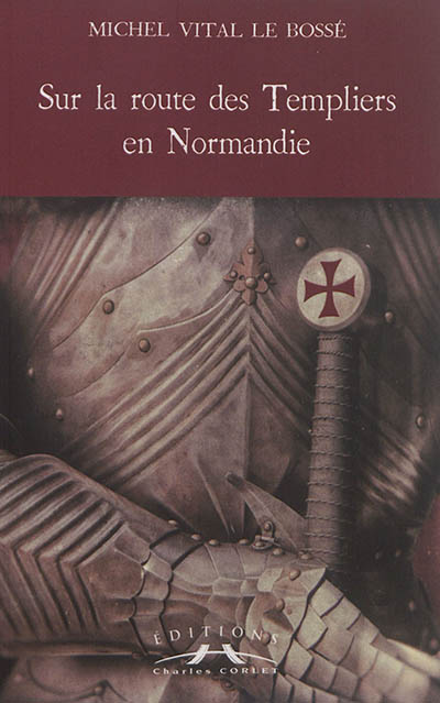 Sur la route des Templiers en Normandie : la bove des chevaliers