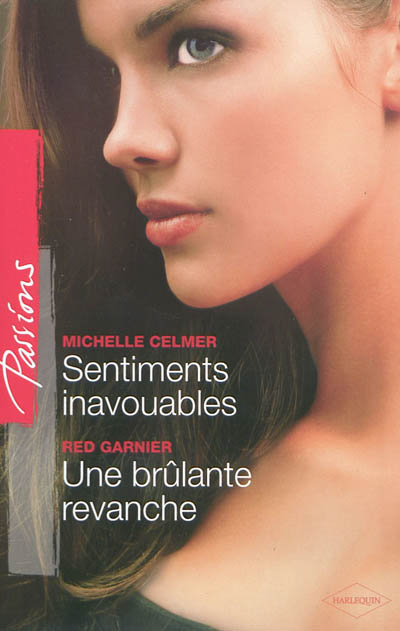 Sentiments inavouables. Une brûlante revanche