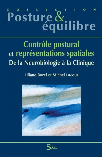 Contrôle postural et représentations spatiales : de la neurobiologie à la clinique