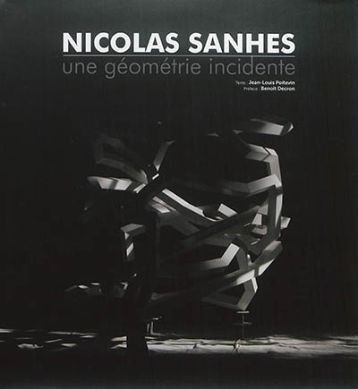 Nicolas Sanhes : une géométrie incidente