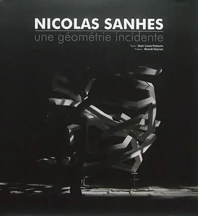 Nicolas Sanhes : une géométrie incidente